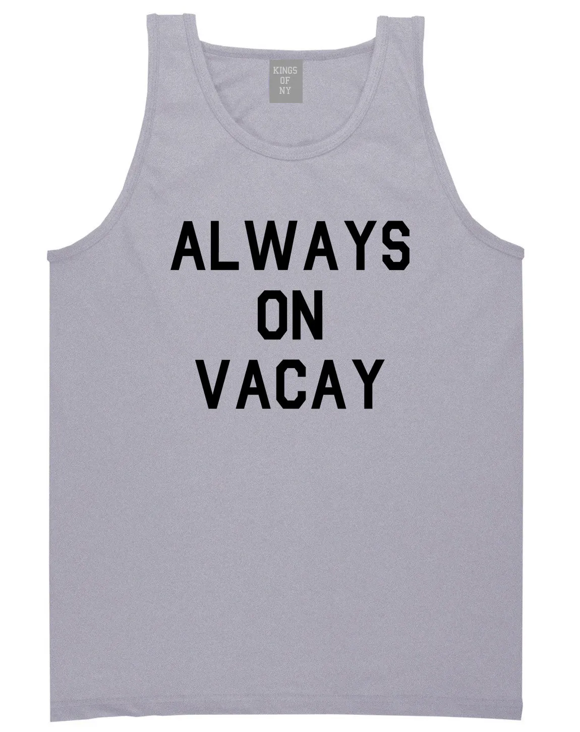 Always On Vacay Mens Tank Top Shirt