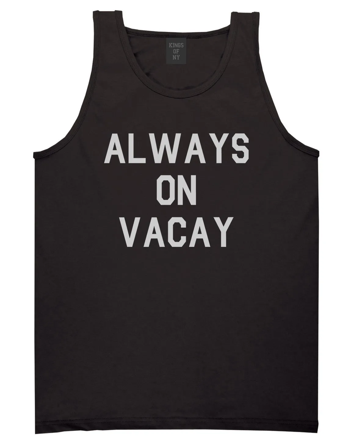 Always On Vacay Mens Tank Top Shirt