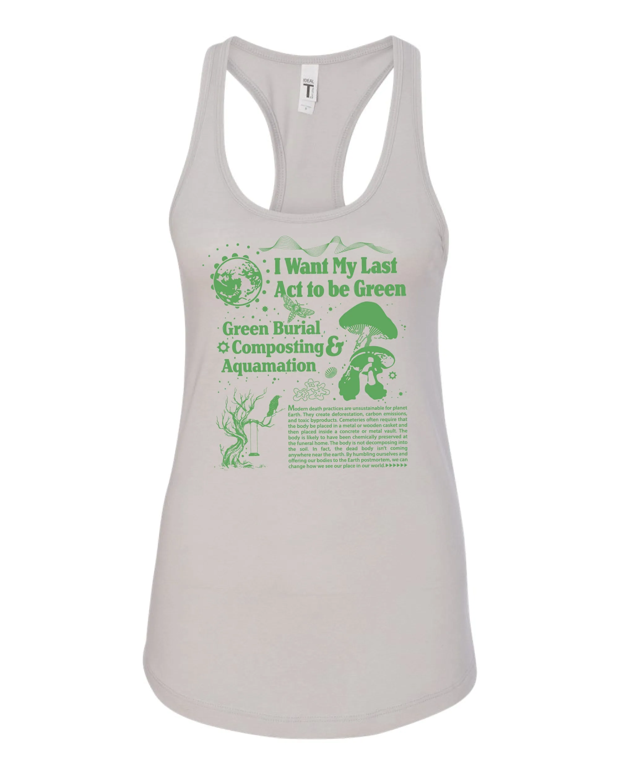 I Want My Last Act To Be Green Racerback Tank