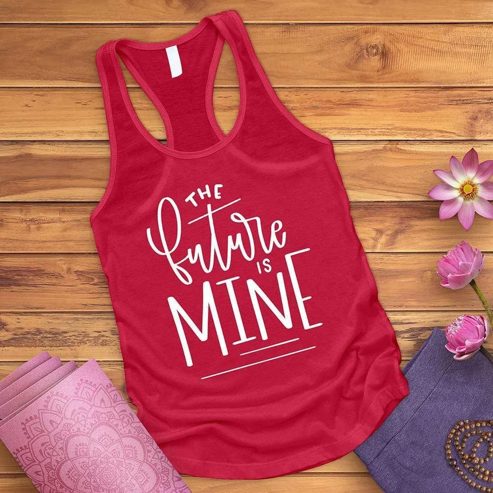 The Future Is Mine Tank Top