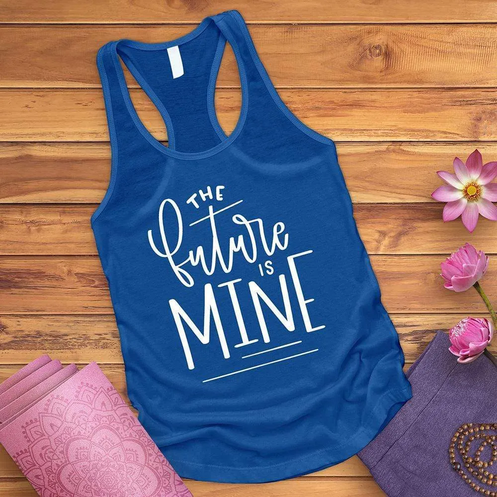 The Future Is Mine Tank Top