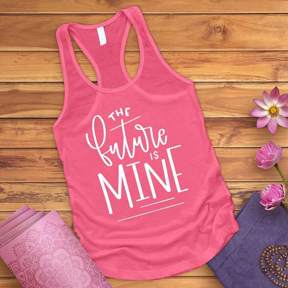 The Future Is Mine Tank Top