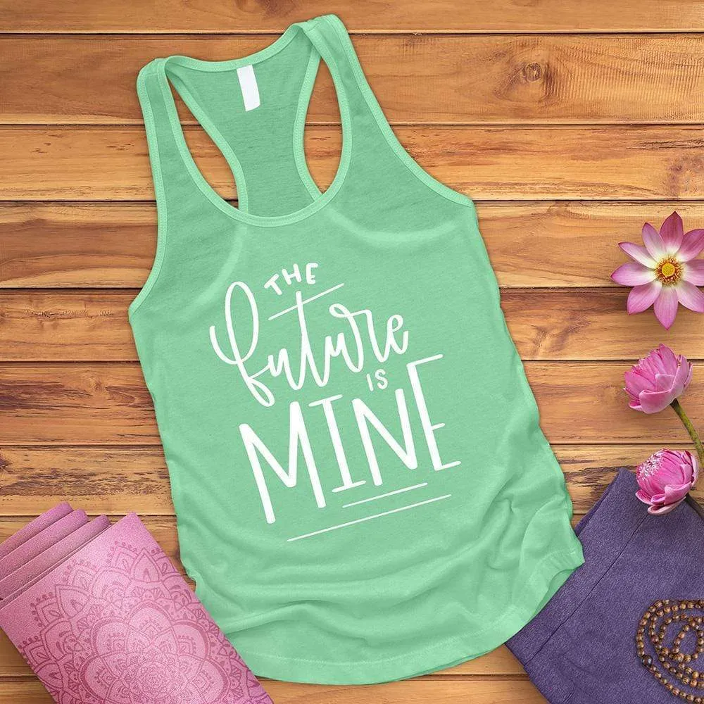 The Future Is Mine Tank Top