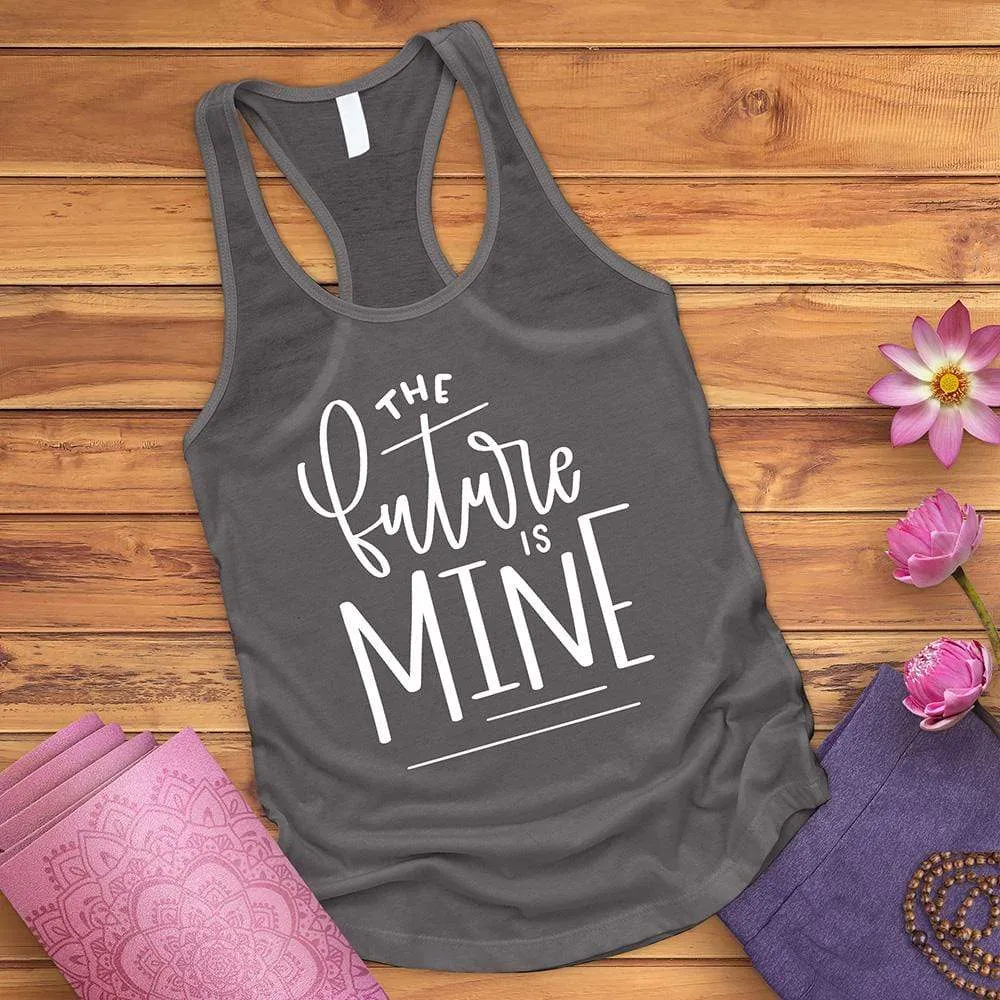 The Future Is Mine Tank Top