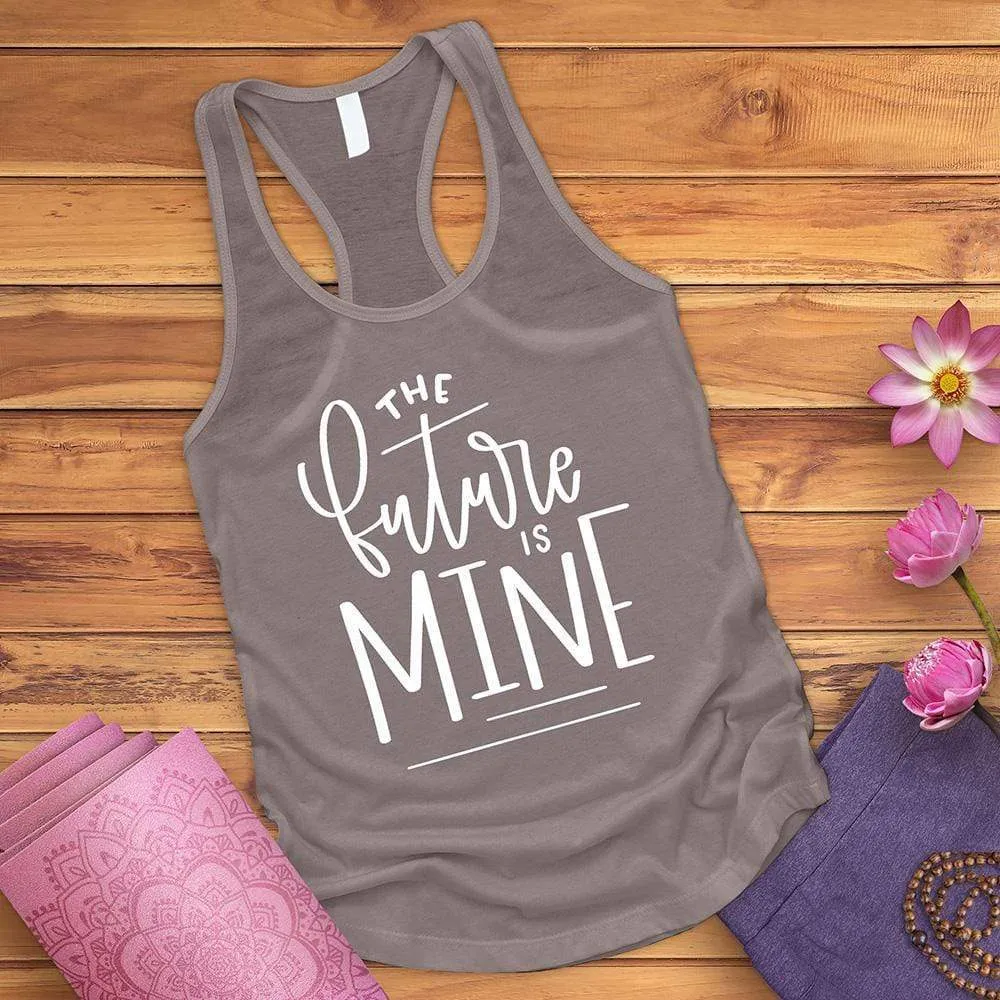 The Future Is Mine Tank Top